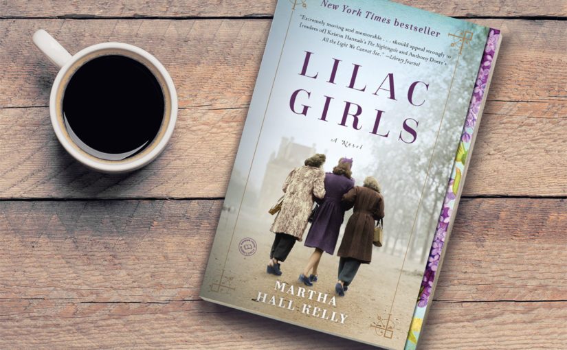 Lilac Girls Review 2019 Written By Martha Hall Kelly